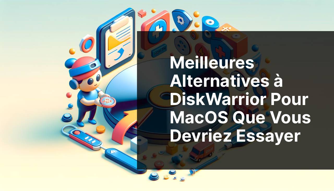 Meilleures alternatives à DiskWarrior pour macOS que vous devriez essayer