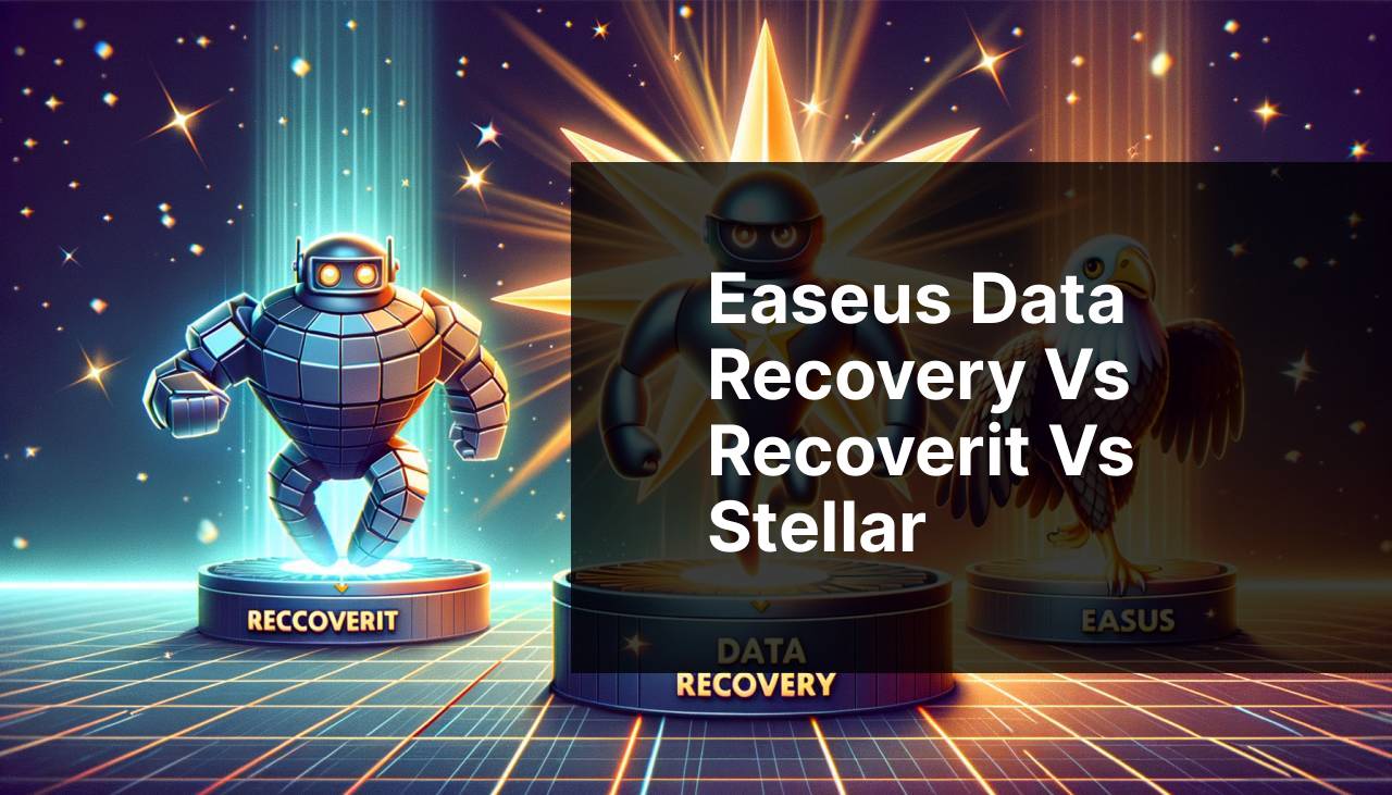 Easeus Data Recovery Vs Recoverit VS Stellar 