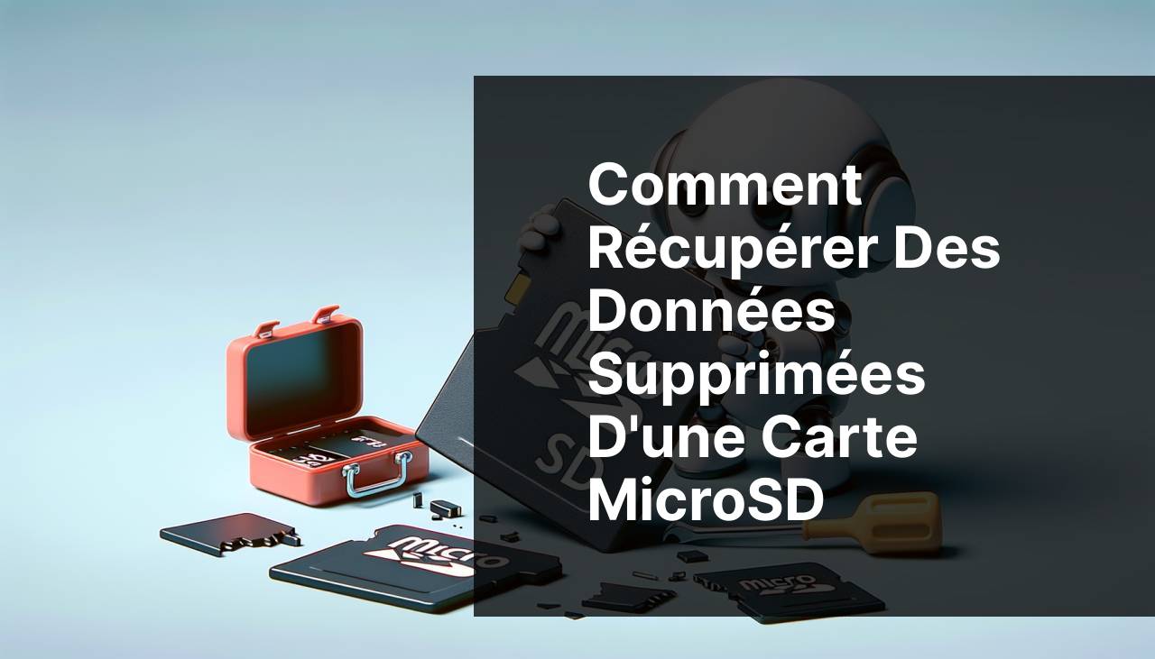 Comment récupérer des données supprimées d'une carte MicroSD