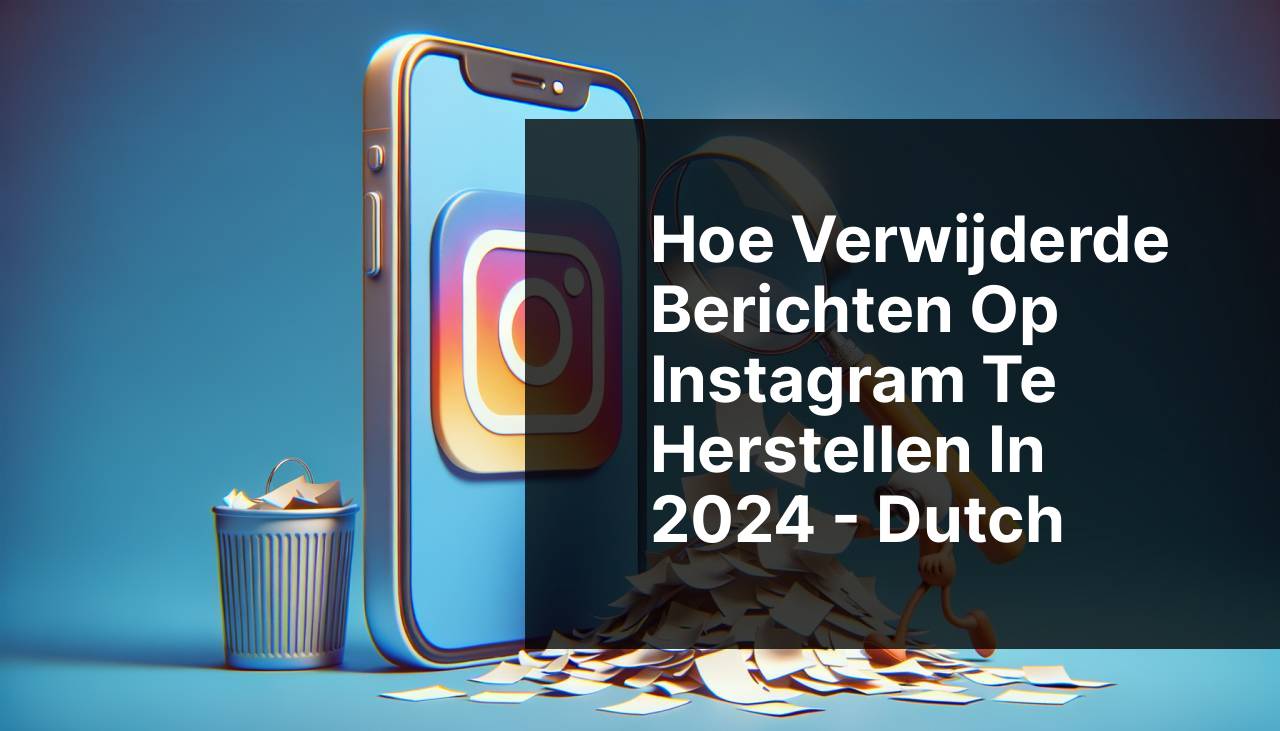Hoe verwijderde berichten op Instagram herstellen in 2024