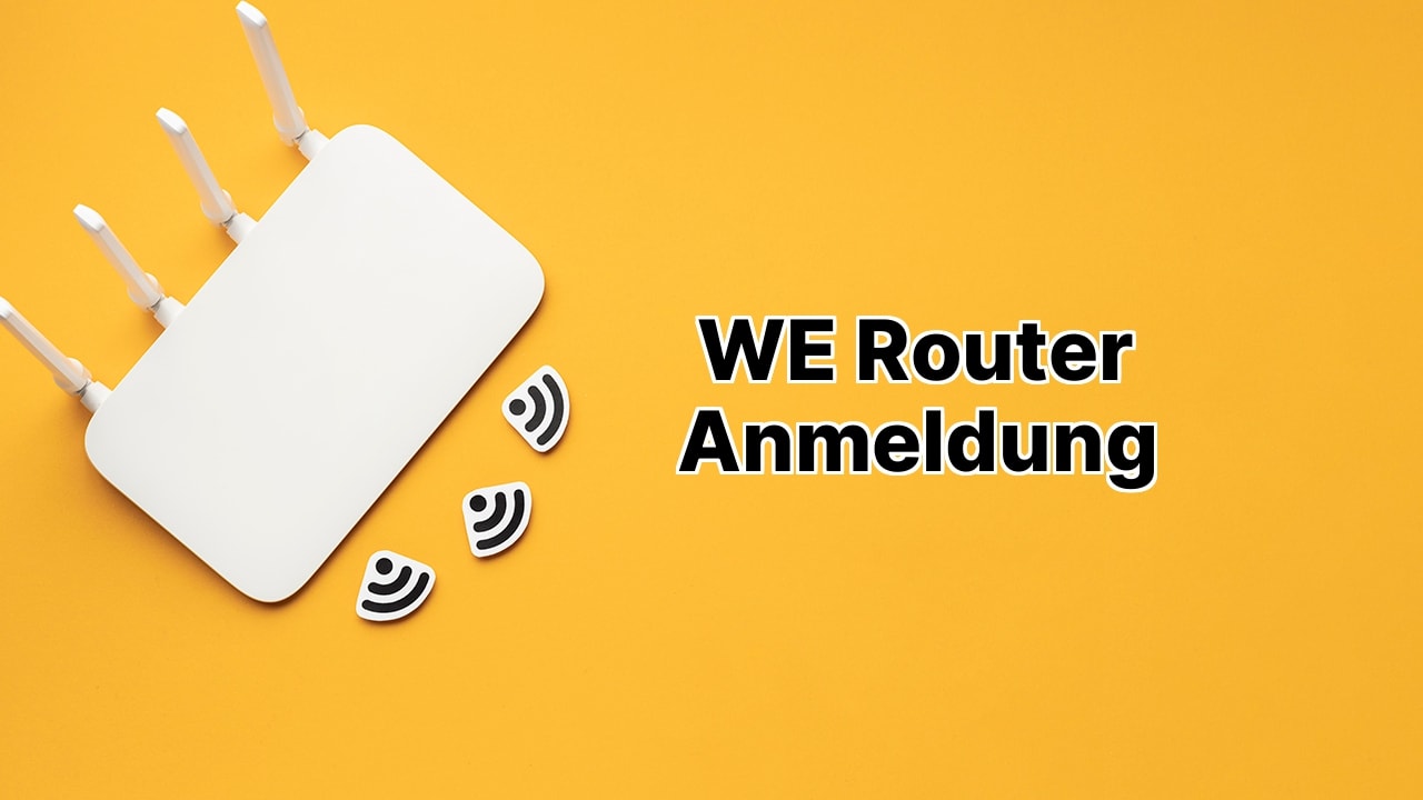 WE Router Anmeldung WE Router Anmeldung