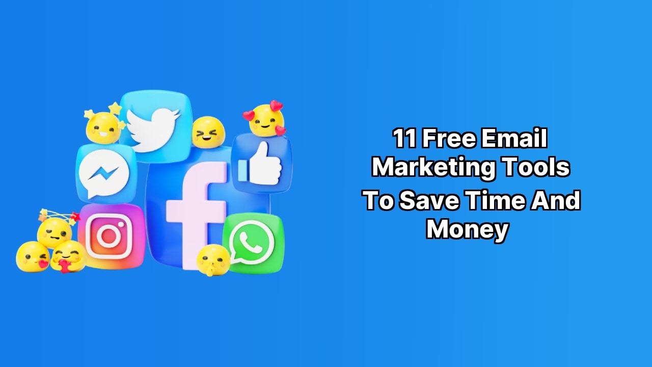 11 Free Email Marketing Tools to Save Time and Money image