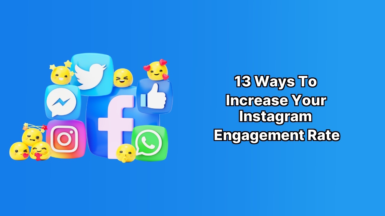 13 Ways to Increase Your Instagram Engagement Rate image 13 Ways to Increase Your Instagram Engagement Rate image