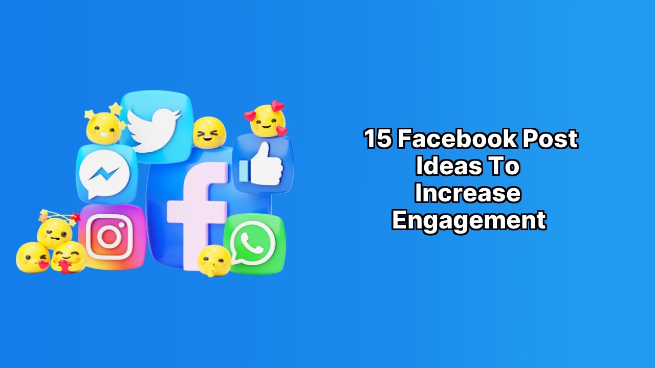 15 Facebook Post Ideas to Increase Engagement image 15 Facebook Post Ideas to Increase Engagement image