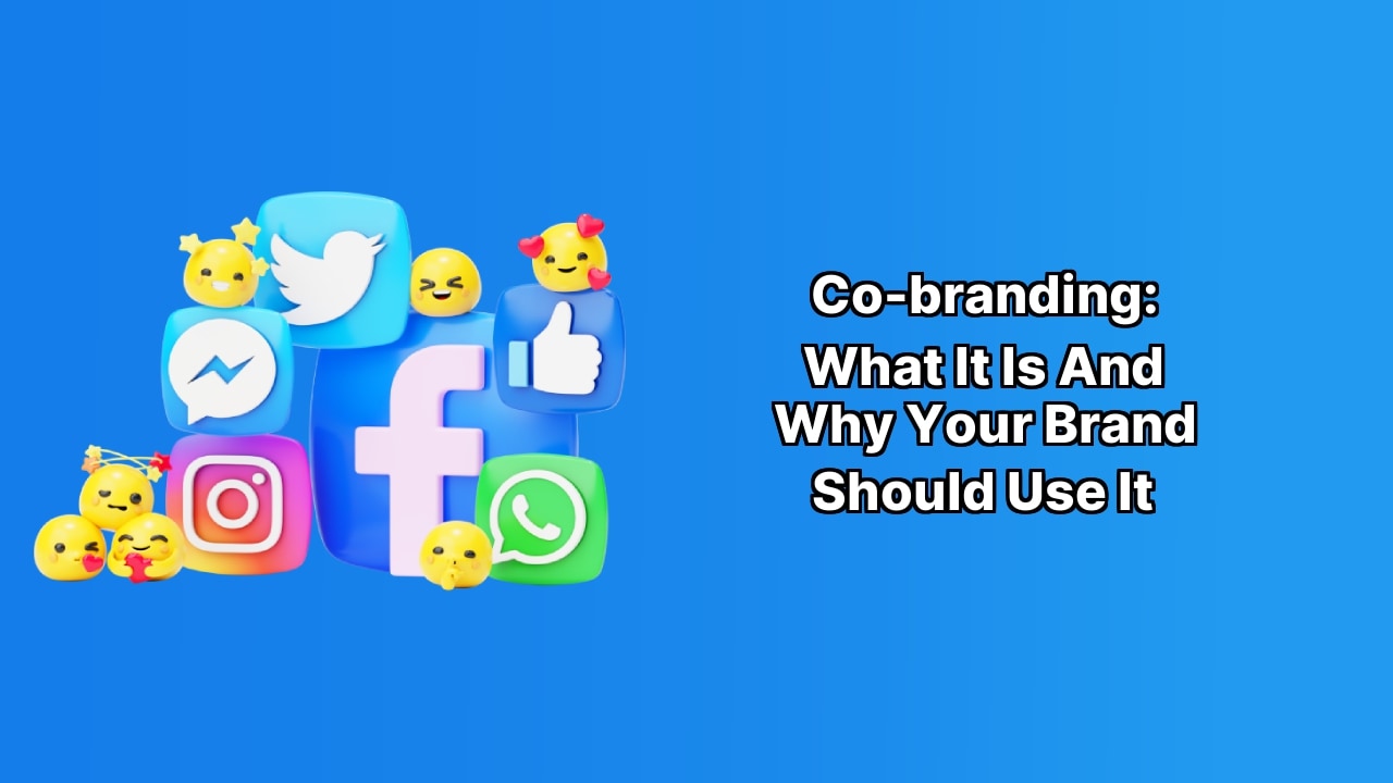 Co-branding: What It Is and Why your Brand Should Use It image Co-branding: What It Is and Why your Brand Should Use It image