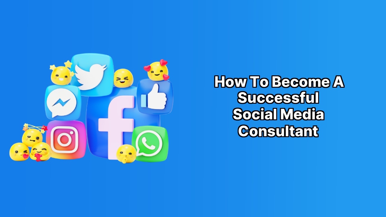 How to Become a Successful Social Media Consultant image How to Become a Successful Social Media Consultant image