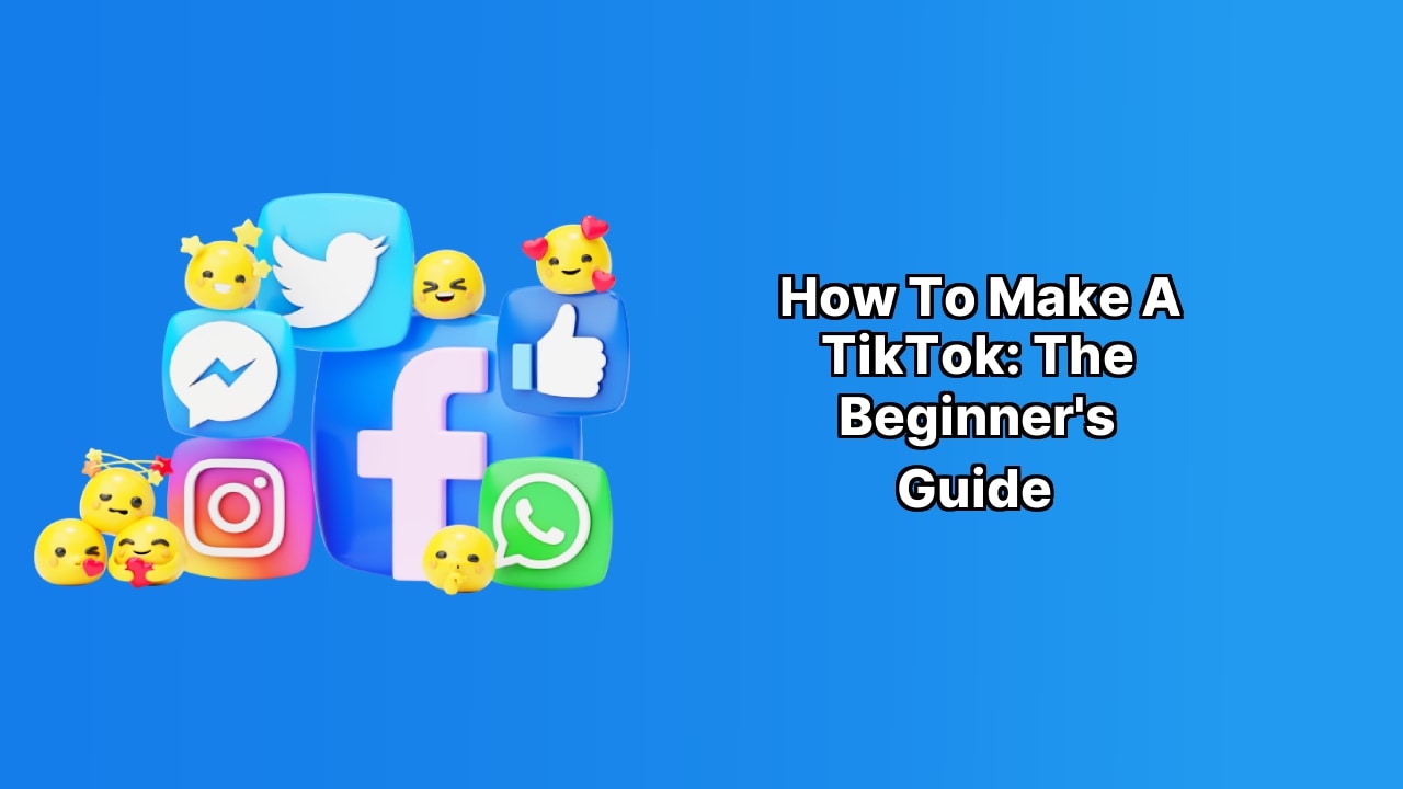 How to Make a TikTok: The Beginner's Guide image