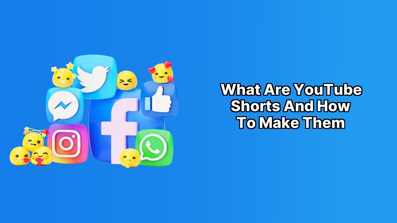 What are YouTube Shorts and How to Make Them image What are YouTube Shorts and How to Make Them image